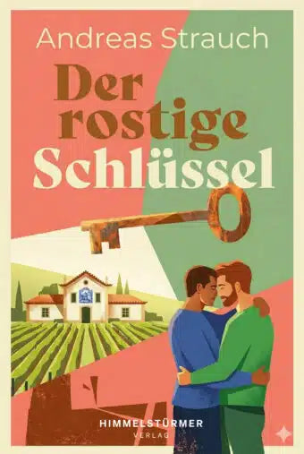 Der rostige Schlüssel – Queerer Neuanfang in Portugal | Andreas Strauch
