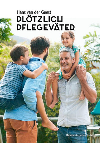 Plötzlich Pflegeväter