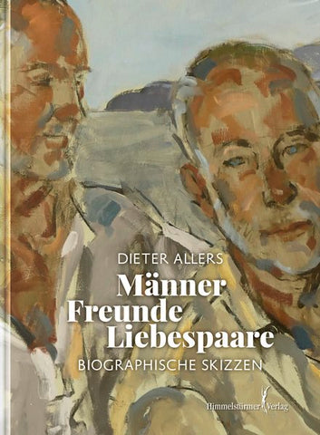 Männer - Freunde - Liebespaare: Biographische Notizen