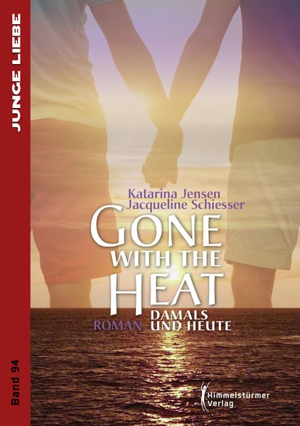 Gone with the heat - Damals und Heute