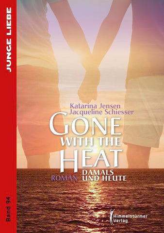 Gone with the heat - Damals und Heute