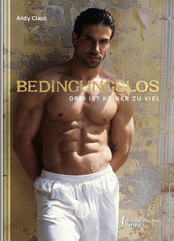 Bedingungslos - Drei ist keiner zu viel