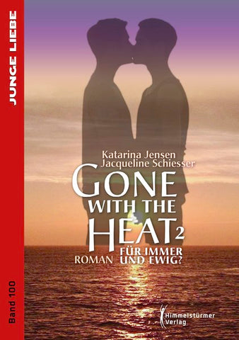Gone with the Heat 2: Für immer und ewig