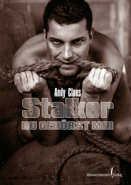 Stalker - Du gehörst mir